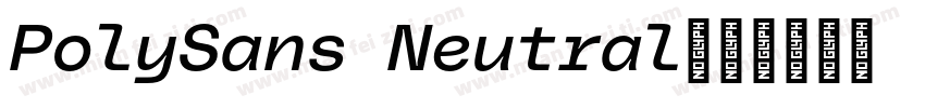 PolySans Neutral字体转换